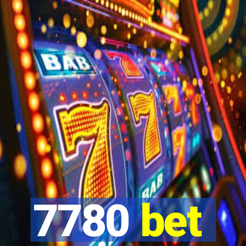 7780 bet